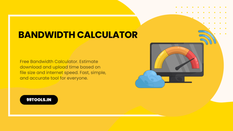 Bandwidth Calculator – Estimate Download & Upload Time Online
